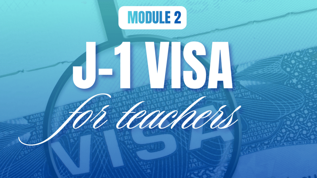 Module 2 - J-1 Visa For Teachers